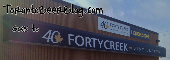 TorontoBeerBlog.com goes to Forty Creek Distillery