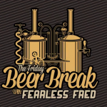 Friday Beer Break with Fearless Fred